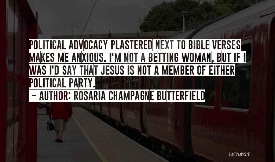 Political Advocacy Quotes By Rosaria Champagne Butterfield