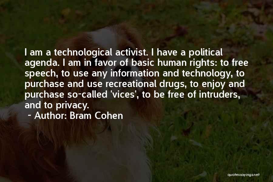 Political Agenda Quotes By Bram Cohen