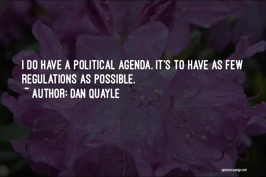 Political Agenda Quotes By Dan Quayle
