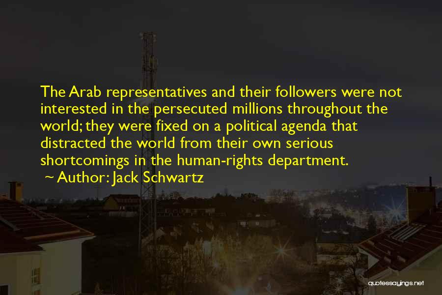 Political Agenda Quotes By Jack Schwartz