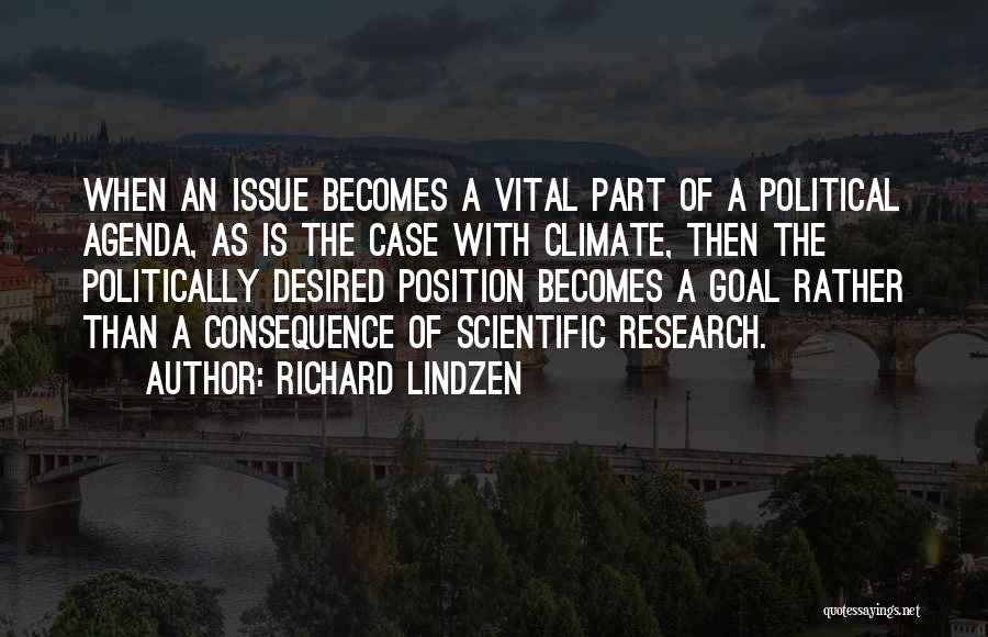 Political Agenda Quotes By Richard Lindzen