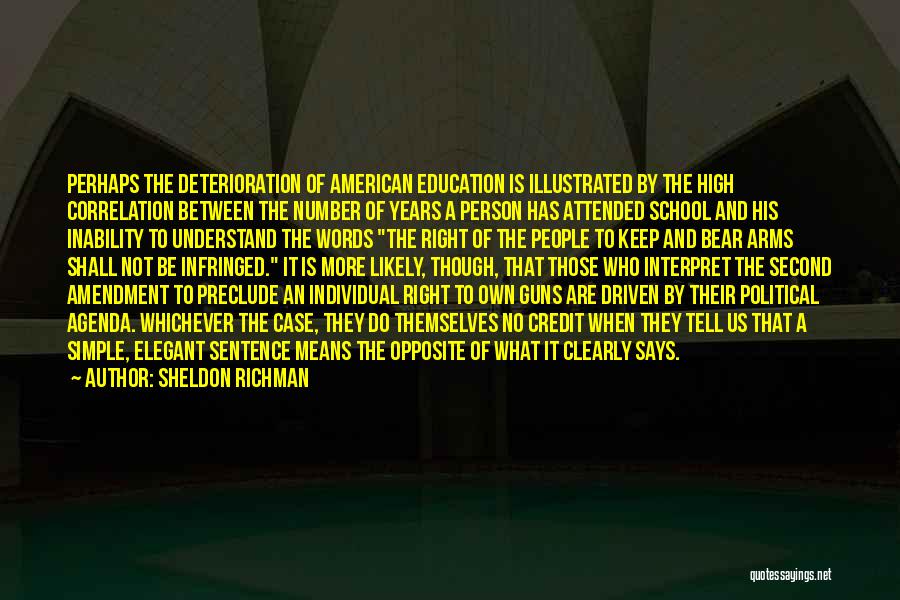 Political Agenda Quotes By Sheldon Richman