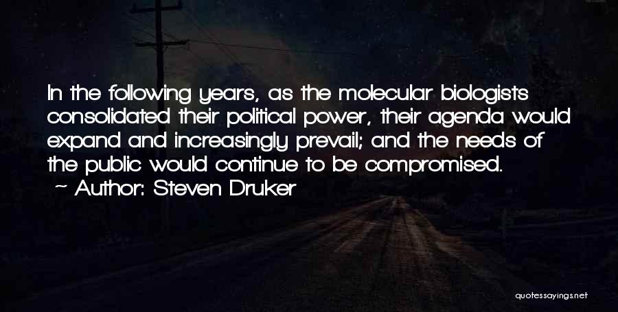 Political Agenda Quotes By Steven Druker