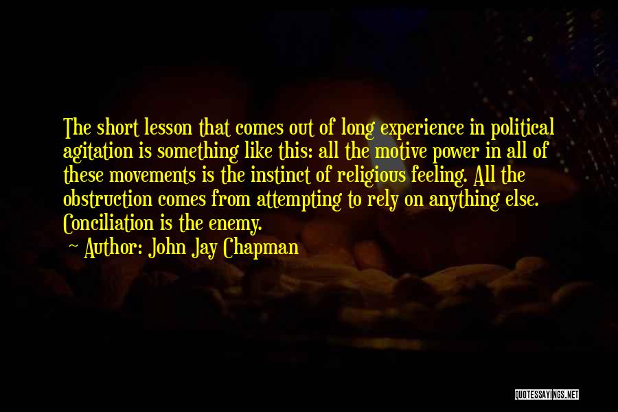 Political Agitation Quotes By John Jay Chapman