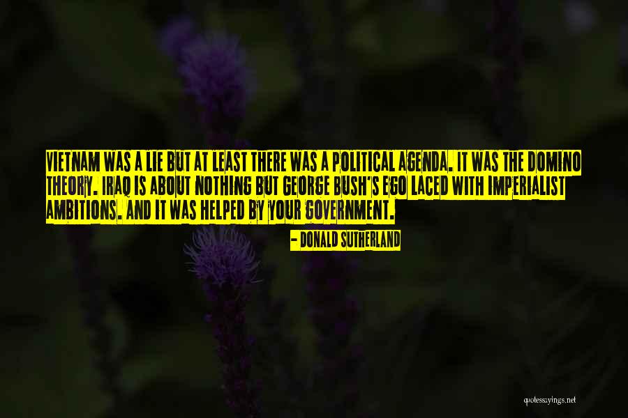 Political Ambition Quotes By Donald Sutherland Political Ambition Quotes By Donald Sutherland