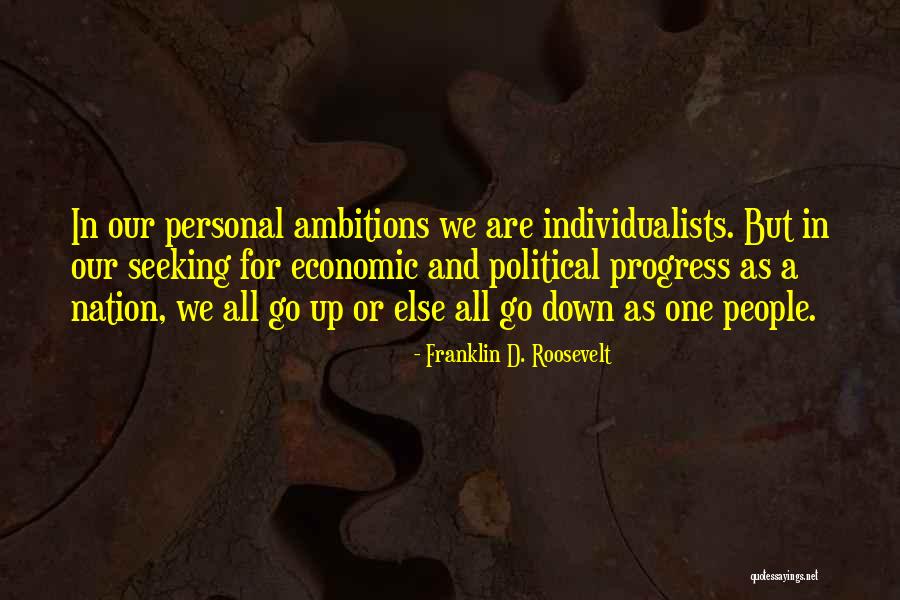 Political Ambition Quotes By Franklin D. Roosevelt Political Ambition Quotes By Franklin D. Roosevelt