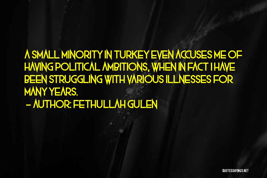 Political Ambitions Quotes By Fethullah Gulen