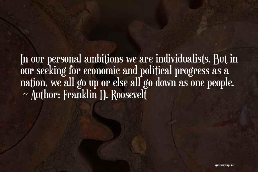 Political Ambitions Quotes By Franklin D. Roosevelt