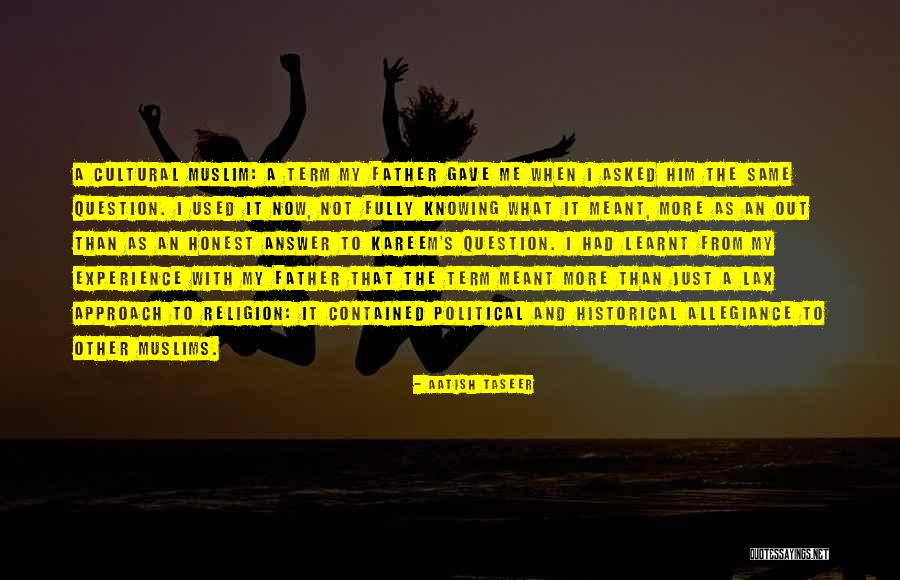 Political Approach Quotes By Aatish Taseer Political Approach Quotes By Aatish Taseer
