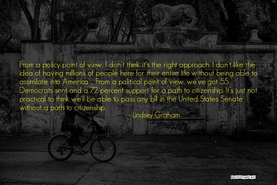Political Approach Quotes By Lindsey Graham Political Approach Quotes By Lindsey Graham