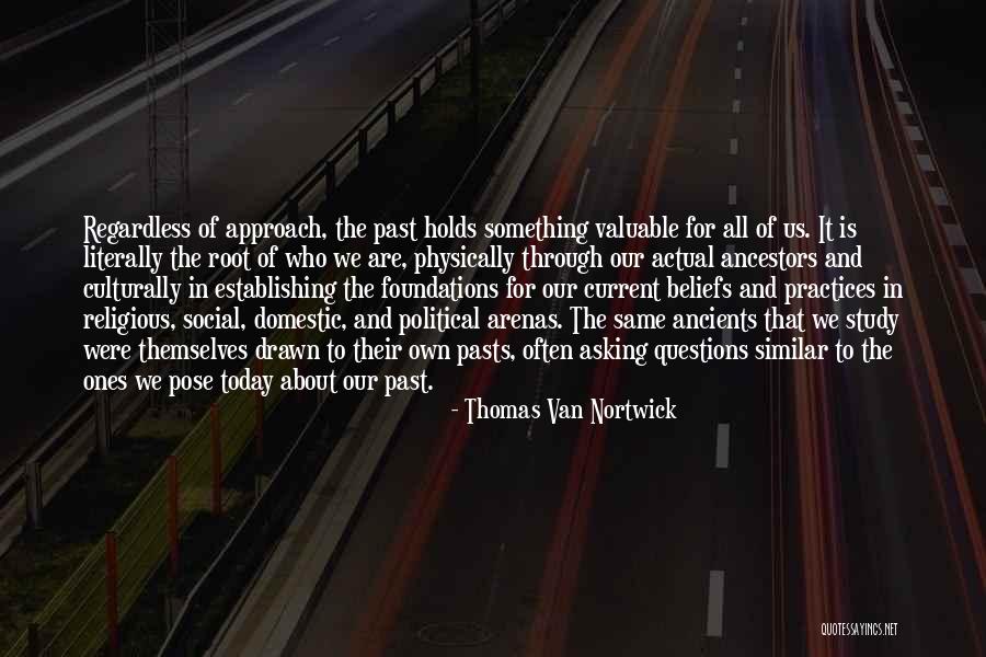 Political Approach Quotes By Thomas Van Nortwick Political Approach Quotes By Thomas Van Nortwick