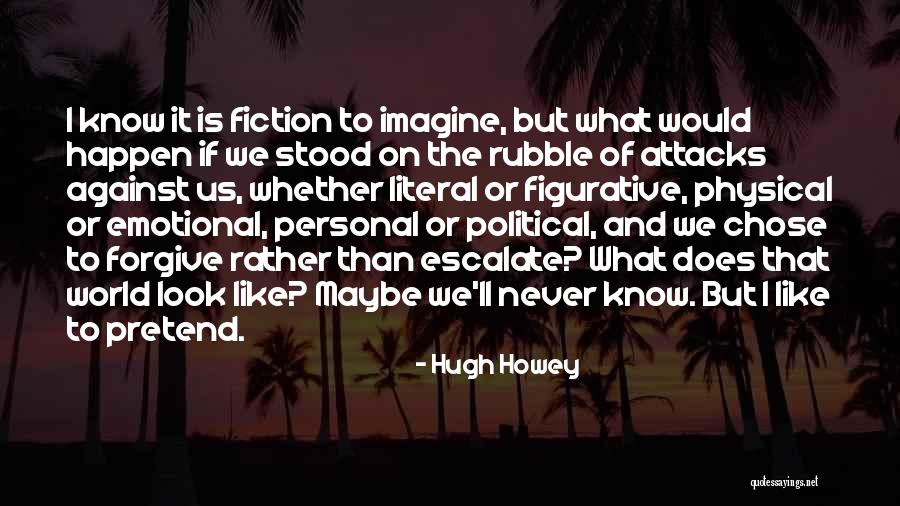 Political Attacks Quotes By Hugh Howey Political Attacks Quotes By Hugh Howey