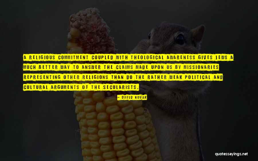 Political Awareness Quotes By David Novak Political Awareness Quotes By David Novak