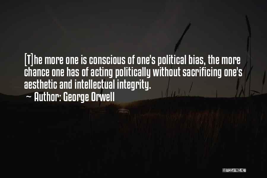 Political Bias Quotes By George Orwell