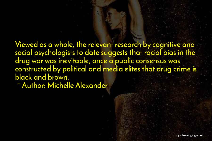 Political Bias Quotes By Michelle Alexander
