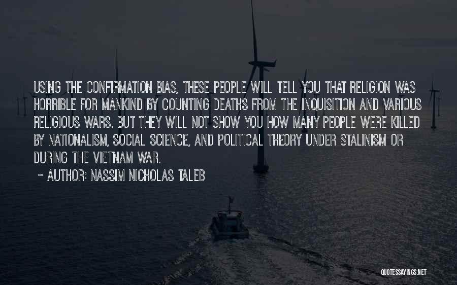 Political Bias Quotes By Nassim Nicholas Taleb