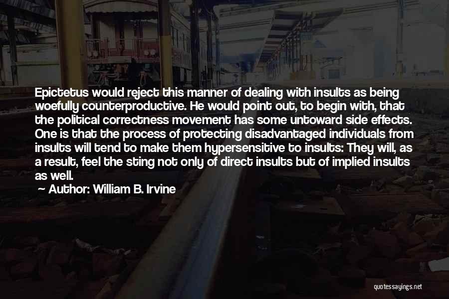 Political Brainwashing Quotes By William B. Irvine