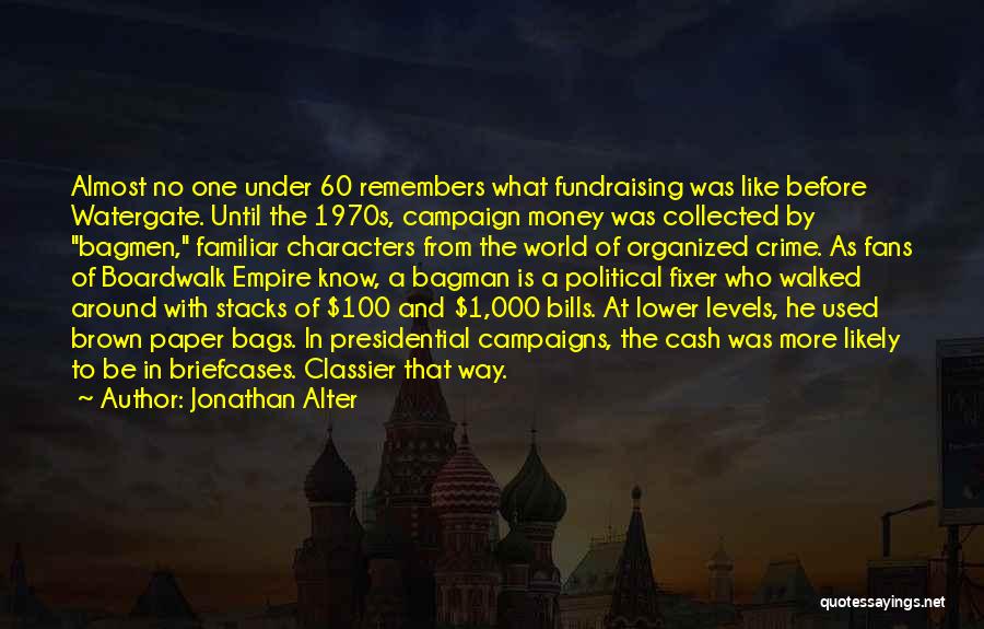Political Campaigns Quotes By Jonathan Alter
