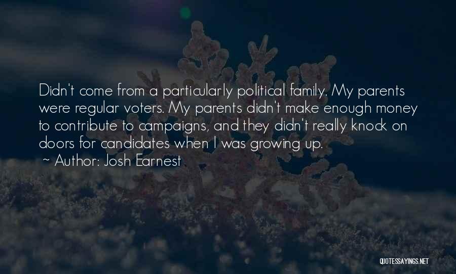 Political Campaigns Quotes By Josh Earnest