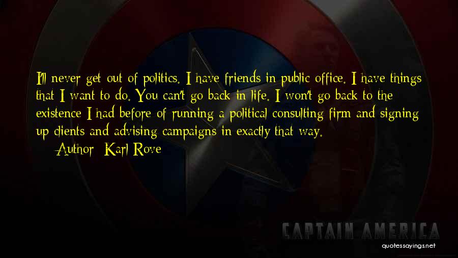 Political Campaigns Quotes By Karl Rove