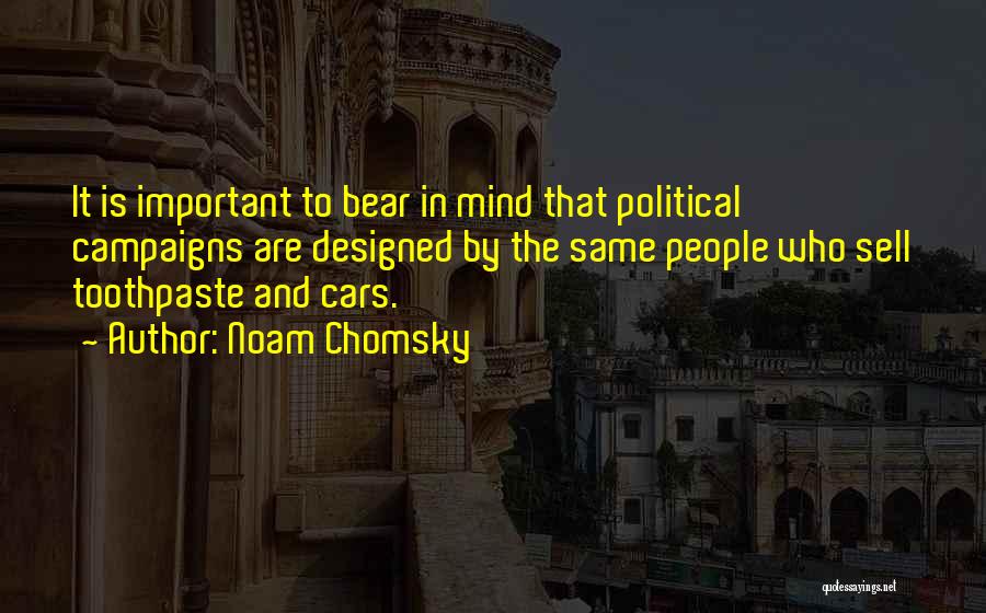 Political Campaigns Quotes By Noam Chomsky