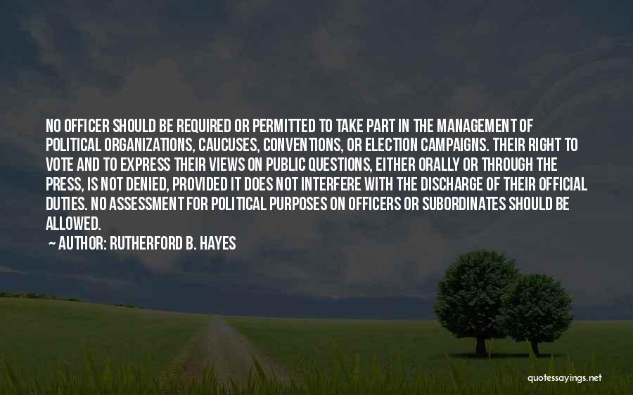 Political Campaigns Quotes By Rutherford B. Hayes