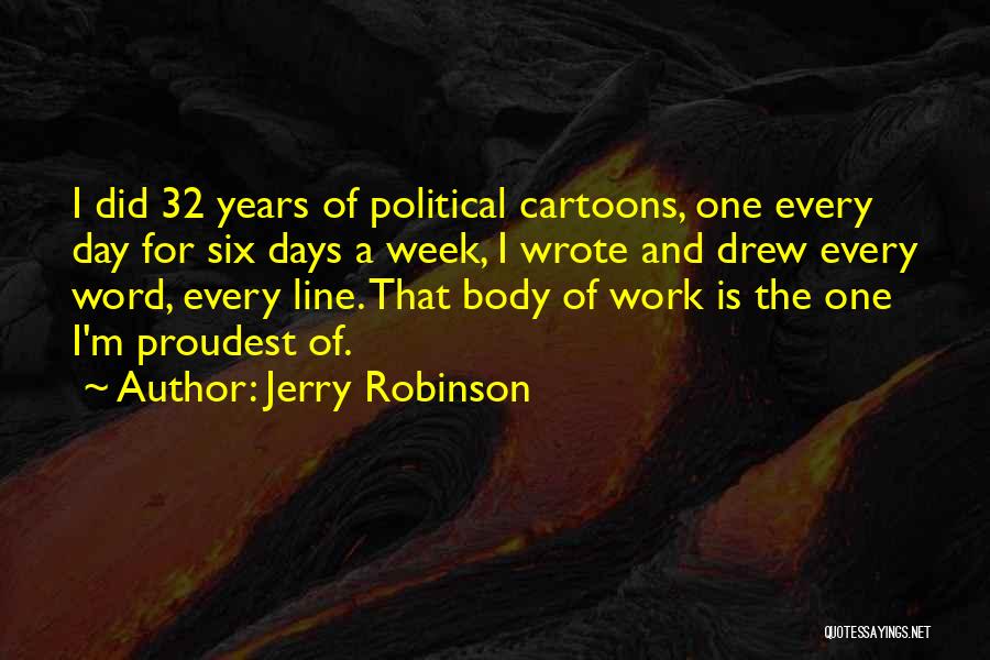 Political Cartoons Quotes By Jerry Robinson