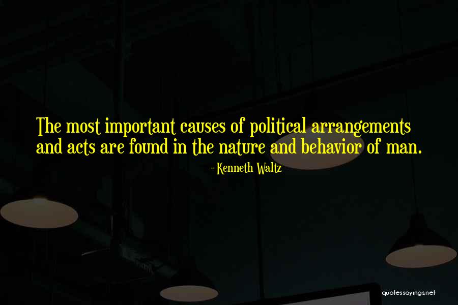 Political Causes Quotes By Kenneth Waltz Political Causes Quotes By Kenneth Waltz