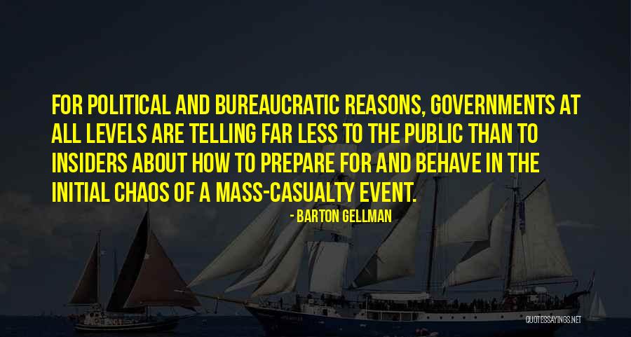 Political Chaos Quotes By Barton Gellman Political Chaos Quotes By Barton Gellman