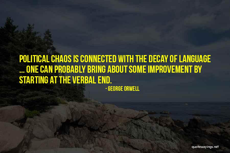 Political Chaos Quotes By George Orwell Political Chaos Quotes By George Orwell