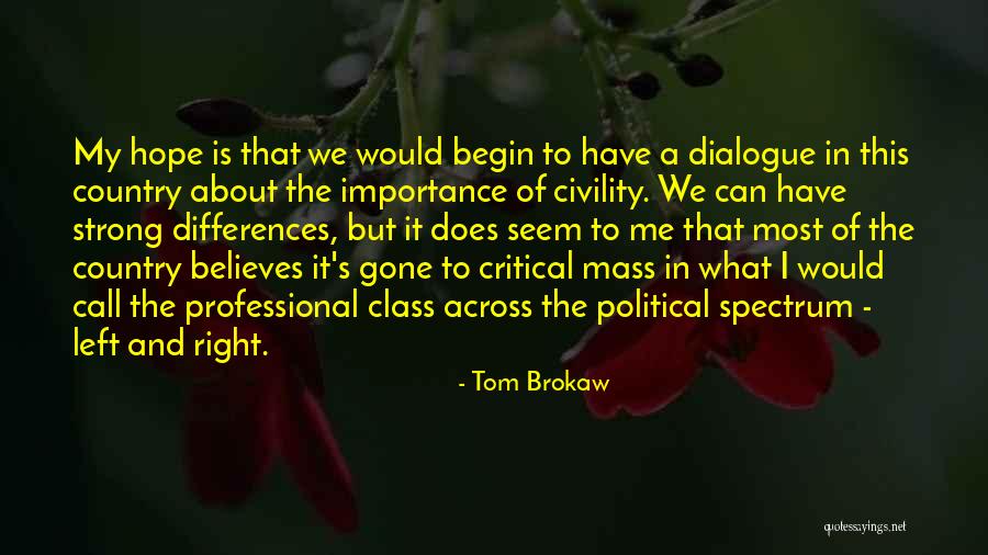 Political Civility Quotes By Tom Brokaw Political Civility Quotes By Tom Brokaw