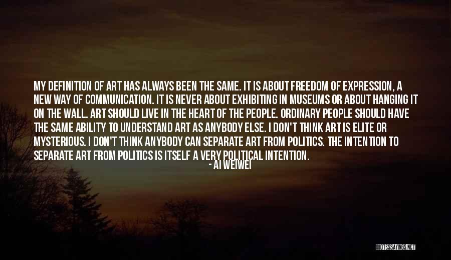 Political Communication Quotes By Ai Weiwei Political Communication Quotes By Ai Weiwei