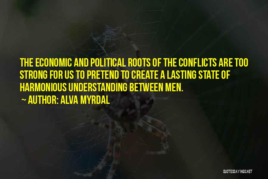 Political Conflicts Quotes By Alva Myrdal