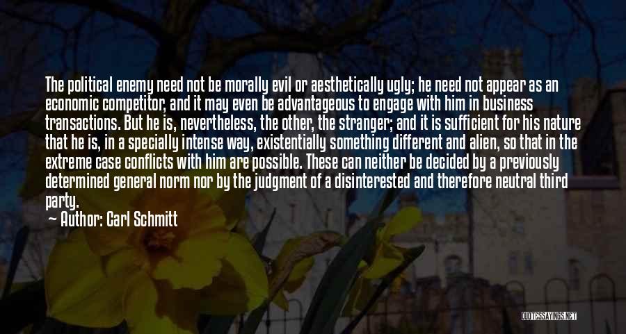 Political Conflicts Quotes By Carl Schmitt