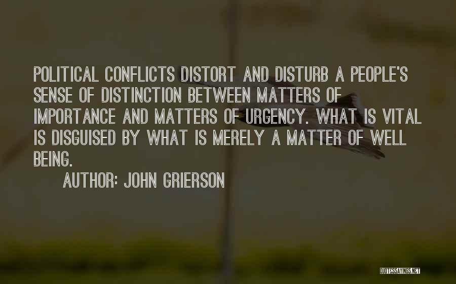 Political Conflicts Quotes By John Grierson