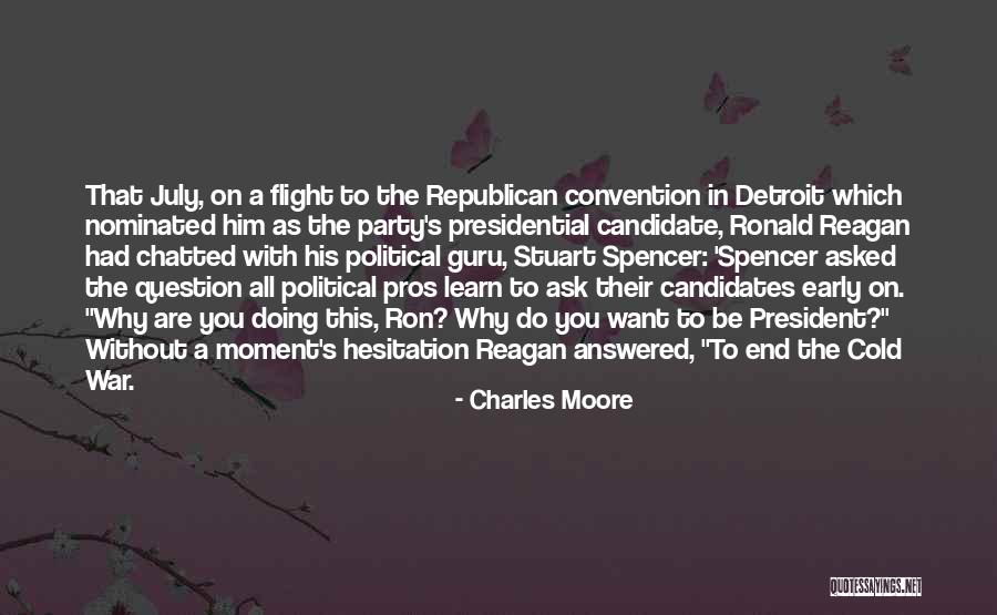 Political Convention Quotes By Charles Moore Political Convention Quotes By Charles Moore