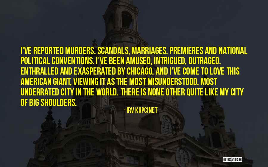 Political Conventions Quotes By Irv Kupcinet Political Conventions Quotes By Irv Kupcinet