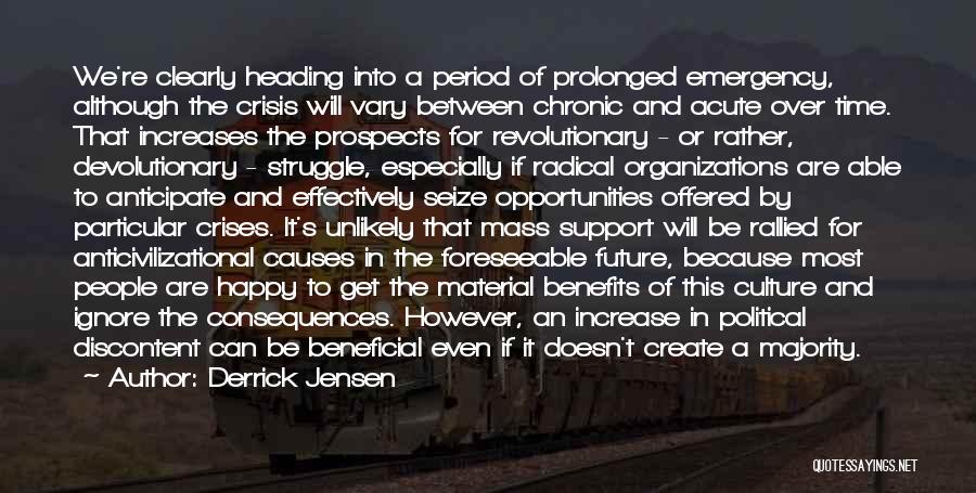 Political Culture Quotes By Derrick Jensen