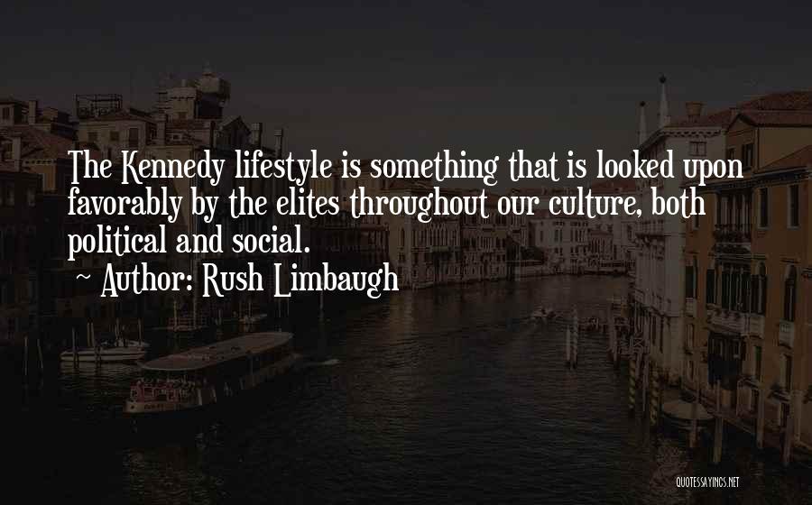 Political Culture Quotes By Rush Limbaugh