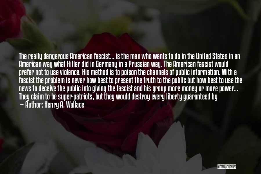 Political Deceit Quotes By Henry A. Wallace