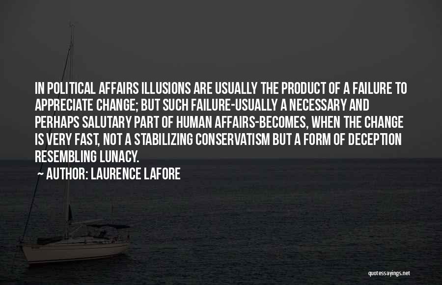 Political Deception Quotes By Laurence Lafore
