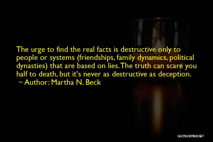 Political Deception Quotes By Martha N. Beck