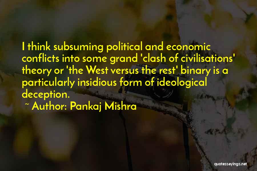 Political Deception Quotes By Pankaj Mishra