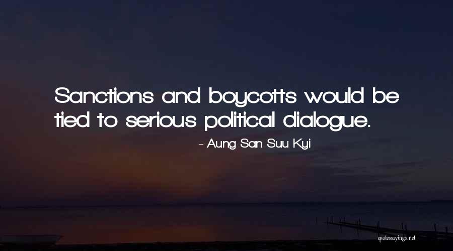 Political Dialogue Quotes By Aung San Suu Kyi