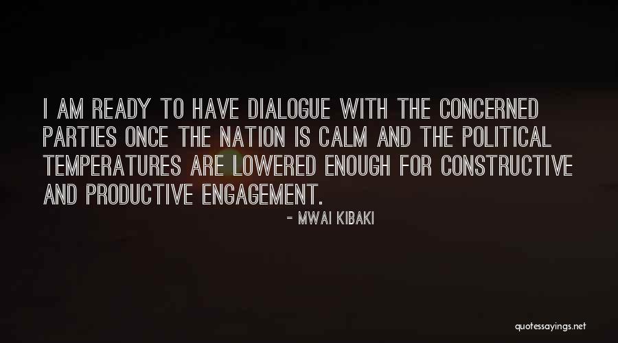 Political Dialogue Quotes By Mwai Kibaki