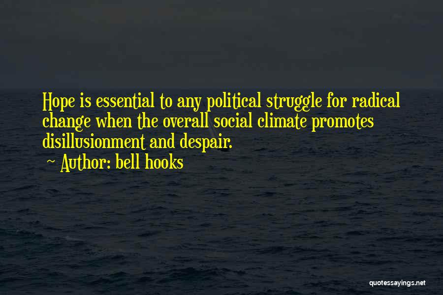 Political Disillusionment Quotes By Bell Hooks