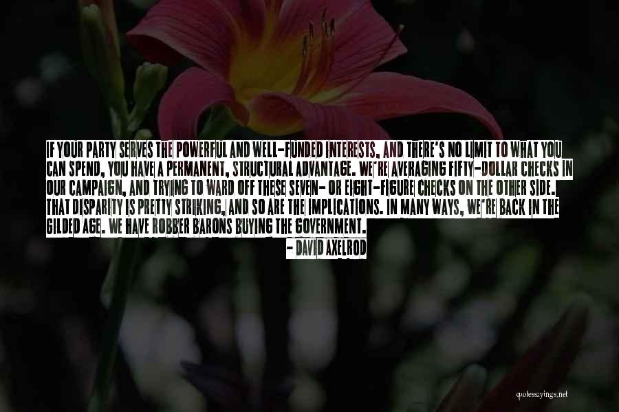 Political Donations Quotes By David Axelrod Political Donations Quotes By David Axelrod