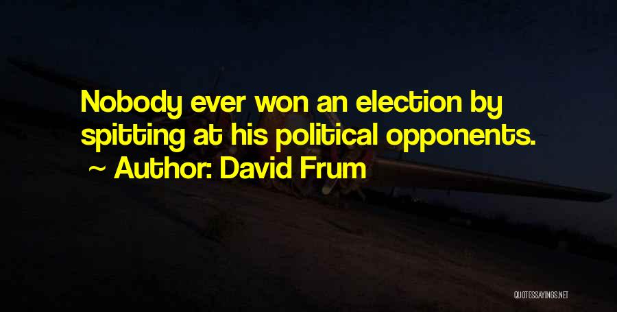 Political Election Quotes By David Frum