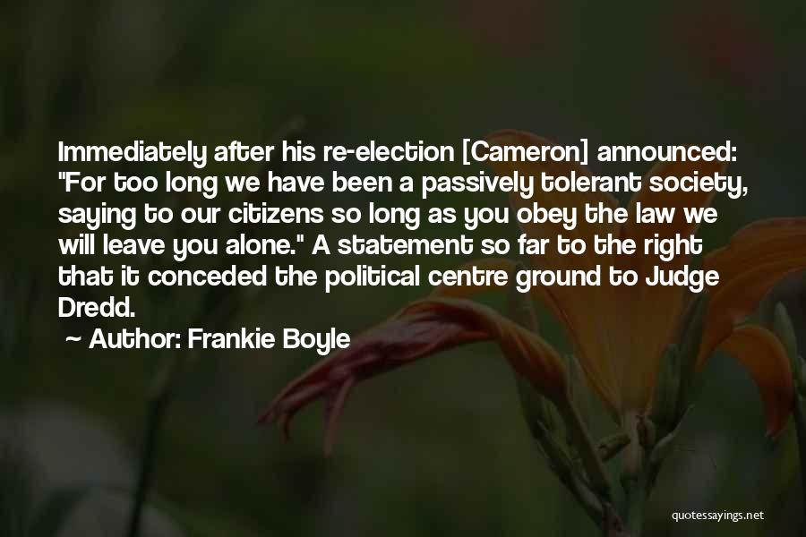 Political Election Quotes By Frankie Boyle