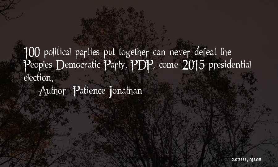 Political Election Quotes By Patience Jonathan